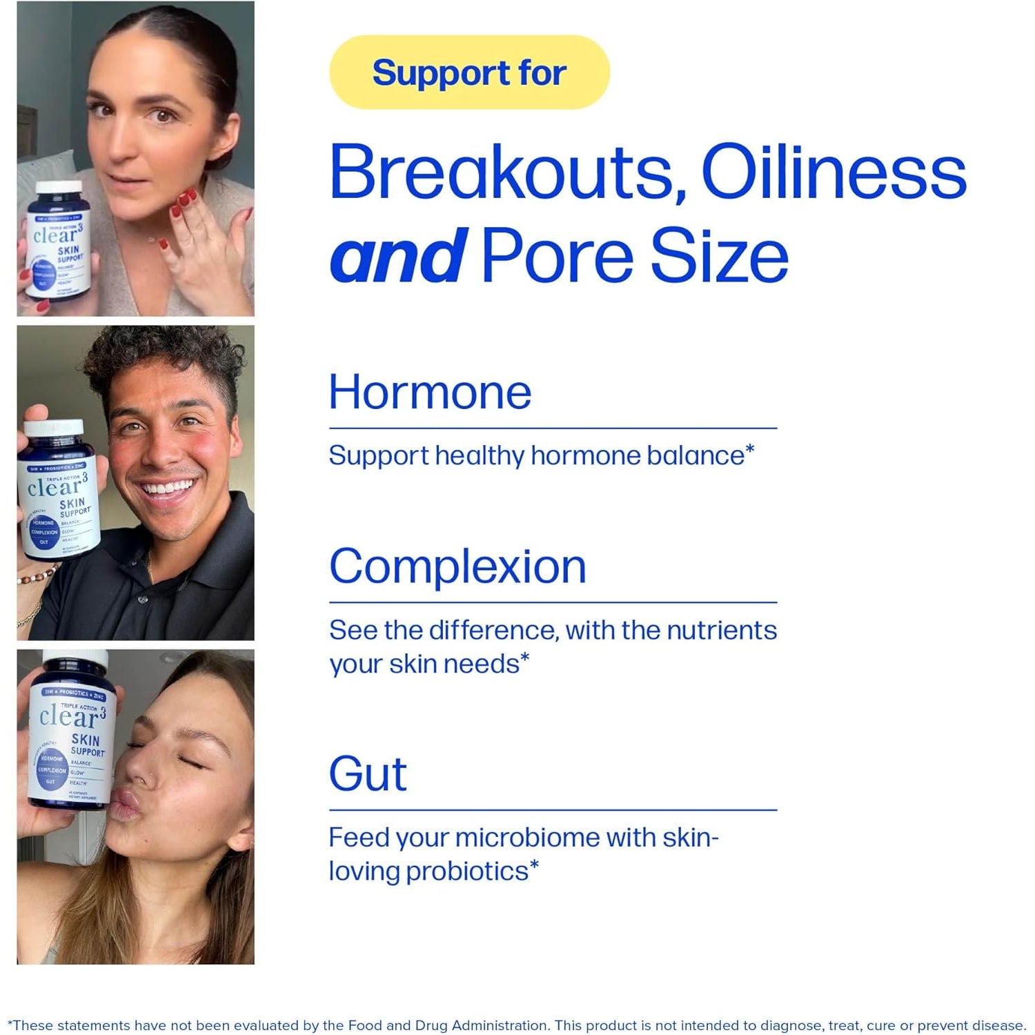 Clear Skin Supplement with Zinc, DIM & Probiotics | 3-In-1 Hormone, Gut & Complexion Support | Triple Action Hyaluronic Acid, Niaciminide & Vitamins for Skin Balance, Glow & Health Support | 60 Ct